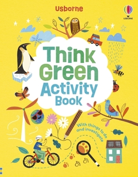 Paperback Usborne Think Green Activity Book. Book