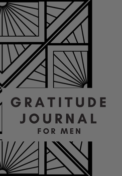 GRATITUDE JOURNAL FOR MEN: Journal for women.happiness, positivity journal.daily gratitude journal for women, writing prompts and dream journal