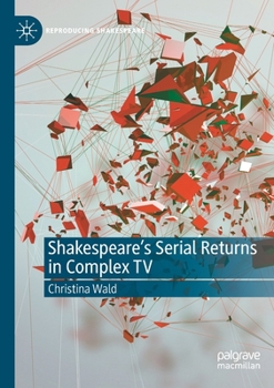 Paperback Shakespeare's Serial Returns in Complex TV Book