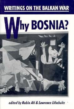 Hardcover Why Bosnia? Writings on the Balkan War Book