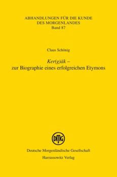 Paperback Ker(g)AK - Zur Biographie Eines Erfolgreichen Etymons [German] Book