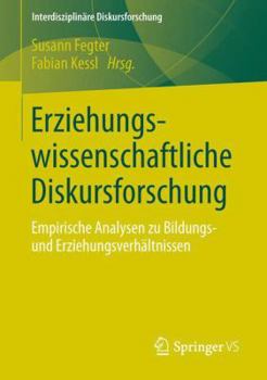 Paperback Erziehungswissenschaftliche Diskursforschung: Empirische Analysen Zu Bildungs- Und Erziehungsverhältnissen [German] Book