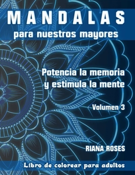 Paperback MANDALAS para nuestros Mayores. Potencia la Memoria y Estimula la Mente. Volumen 3 [Spanish] Book