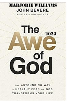 The 2023 Awe of God: The Amazing Effects of a Healthy Fear of God on Your Life