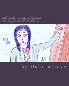 Paperback The Allies: Family and Friends Book Eight: Build My Church Book