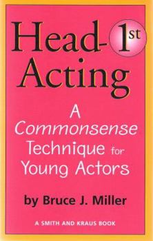 Paperback Head-First Acting: Exercises for High School Drama Students (Young Actors Series) Book
