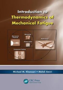 Paperback Introduction to Thermodynamics of Mechanical Fatigue Book