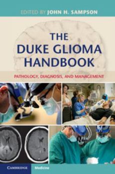 Hardcover The Duke Glioma Handbook: Pathology, Diagnosis, and Management Book