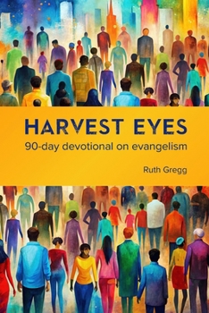Paperback Harvest Eyes: 90-day devotional on evangelism Book