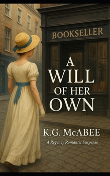 Paperback A Will of Her Own: A Regency Romantic Suspense Book