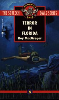 Terror in Florida (Screech Owls, #6) - Book #6 of the Screech Owls