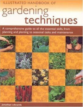 Paperback Illustrated Handbook of Gardening Techniques Book