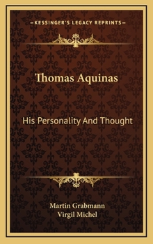 Thomas Aquinas: His Personality and Thought