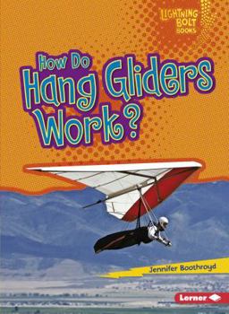 Paperback How Do Hang Gliders Work? Book