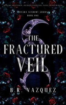 The Fractured Veil