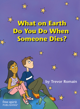 Paperback What on Earth Do You Do When Someone Dies? Book