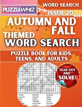 Autumn and Fall - Themed Word Search - Fun & Educational Puzzles for Kids, Teens, and Adults (Large Print Edition): Featuring Engaging Themed Word Search Puzzles with Solutions (Issue 20)