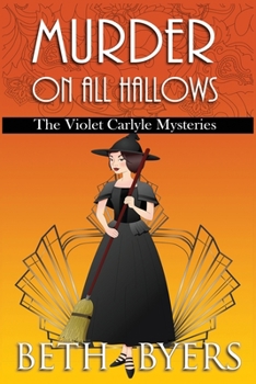 Murder on All Hallows: A Violet Carlyle Historical Mystery - Book #15 of the Violet Carlyle Mysteries