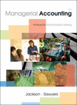 Hardcover Managerial Accounting: A Focus on Ethical Decision Making Book