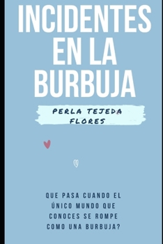 Paperback Incidentes en la Burbuja (Spanish Edition) [Spanish] Book