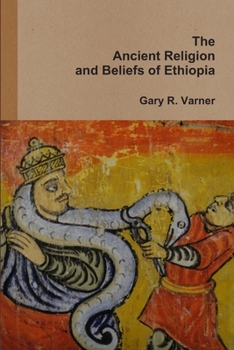 Paperback The Ancient Religions and Beliefs of Ethiopia Book