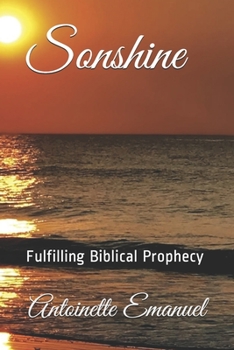Paperback Sonshine: Fulfilling Biblical Prophecy Book