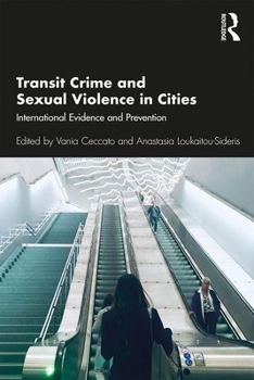Paperback Transit Crime and Sexual Violence in Cities: International Evidence and Prevention Book