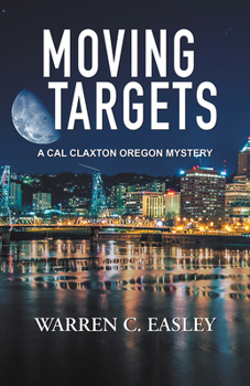 Moving Targets - Book #6 of the Cal Claxton