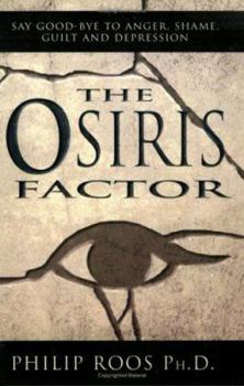 Paperback The Osiris Factor: New Solutions for Overcomng Human Destructiveness Book