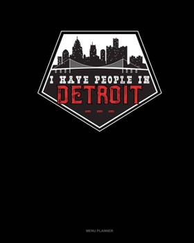 Paperback I Have People In Detroit: Menu Planner Book