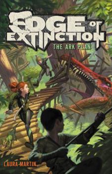 The Ark Plan - Book #1 of the Edge of Extinction