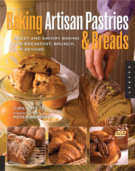 Paperback Baking Artisan Pastries and Breads: Sweet and Savory Baking for Breakfast, Brunch, and Beyond Book