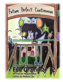 Paperback Fun Grammar 12 Future Perfect Continuous Book