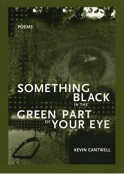 Something Black in the Green Part of Your Eye (New Issues Poetry & Prose)