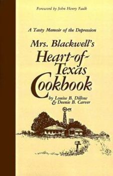 Paperback Mrs. Blackwell's Heart of Texas Cookbook: A Tasty Memoir of the Depression Book