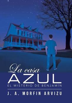Hardcover La casa azul: El misterio de Benjamín [Spanish] Book