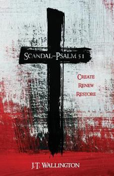 Paperback Scandal - Psalm 51: Create Renew Restore Book