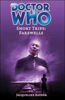 Short Trips: Farewells (Doctor Who Short Trips Anthology Series) - Book #16 of the Big Finish Short Trips