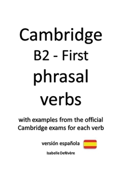Paperback Cambridge B2 - First phrasal verbs (versión española): 2020 edition Book