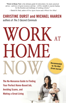 Paperback Work at Home Now: The No-Nonsense Guide to Finding Your Perfect Home-Based Job, Avoiding Scams, and Making a Great Living Book