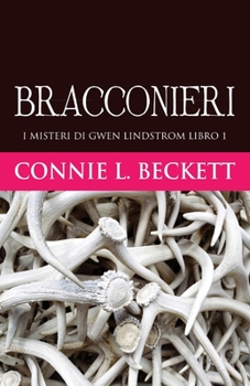 Bracconieri (I Misteri Di Gwen Lindstrom)