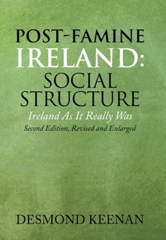 Hardcover Post-Famine Ireland: Social Structure: Ireland as It Really Was Book