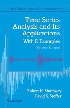 Hardcover Time Series Analysis and Its Applications: With R Examples (Springer Texts in Statistics) Book