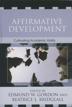 Hardcover Affirmative Development: Cultivating Academic Ability Book