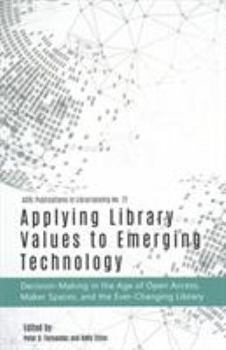 Paperback Applying Library Values to Emerging Technology: Pub #72 Book