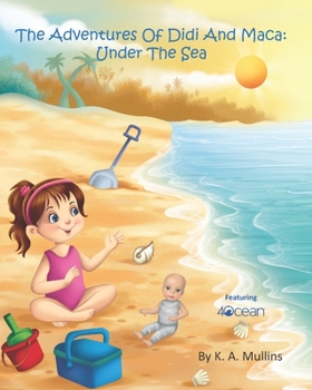 Paperback The Adventures Of Didi And Maca: Under The Sea Book