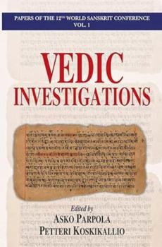 Hardcover Vedic Investigations: Papers of the 12th World Sanskrit Conference: Volume 1 Book