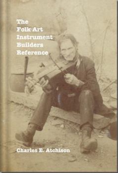 Paperback The Folk Art Instrument Builders Reference Book