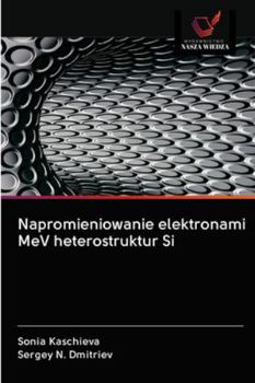 Paperback Napromieniowanie elektronami MeV heterostruktur Si [Polish] Book