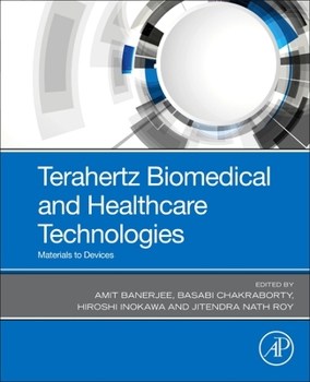 Paperback Terahertz Biomedical and Healthcare Technologies: Materials to Devices Book